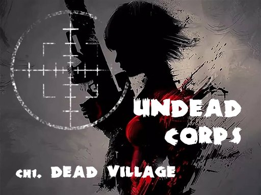 Play Quân đoàn Undead – Dead Village Game