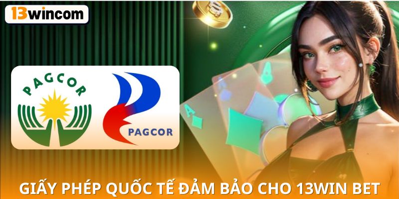 Giấy phép quốc tế đảm bảo cho 13win bet