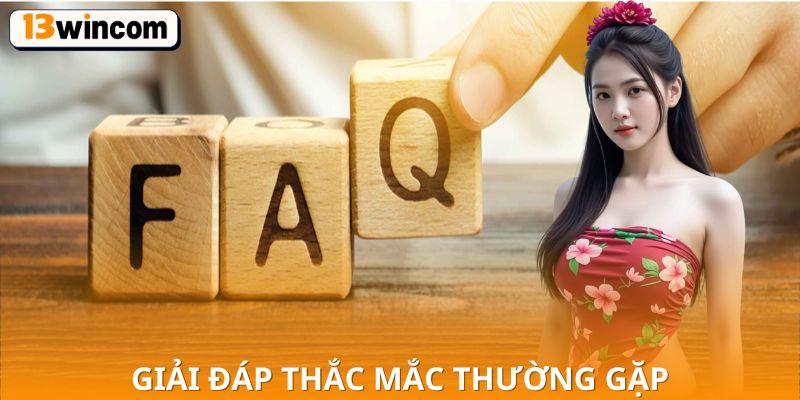 Giải đáp thắc mắc thường gặp