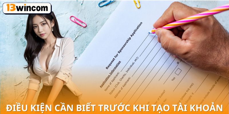 Điều kiện cần biết trước khi tạo tài khoản