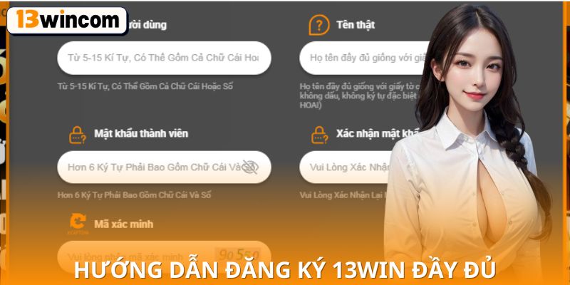 Hướng dẫn đăng kí 13win đầy đủ