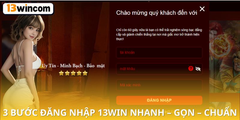 3 bước đăng nhập 13WIN nhanh – gọn – chuẩn
