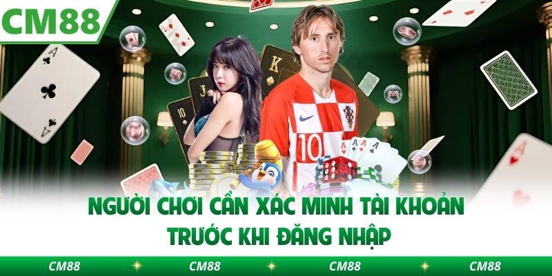 Các Bước Để Đăng Nhập CM88